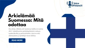 Arkielämää Suomessa Mitä odottaa