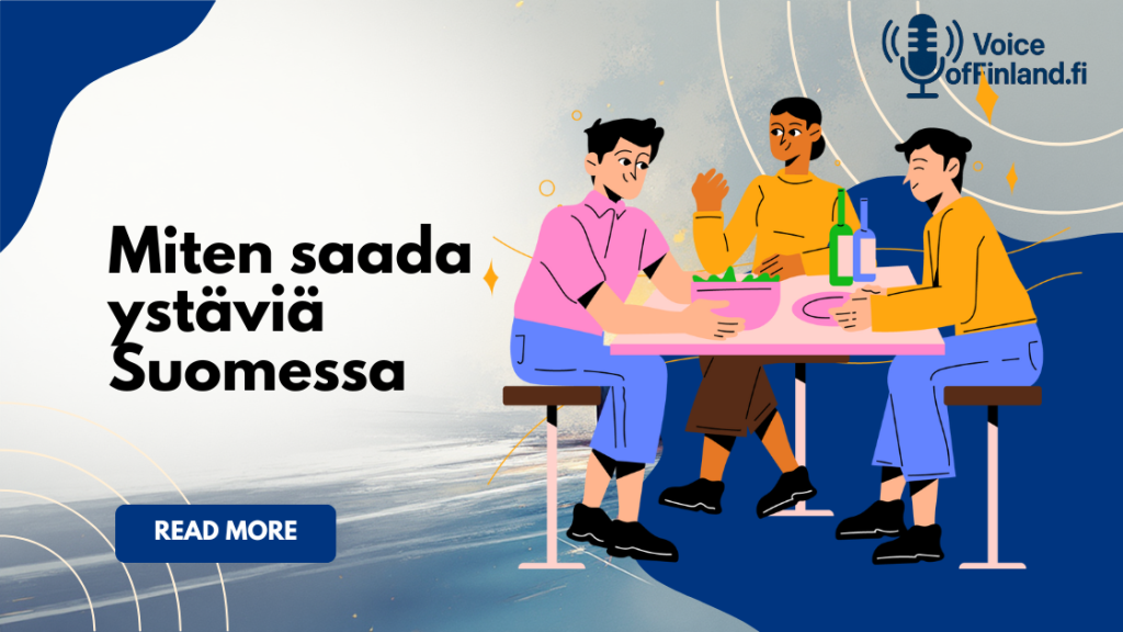 Miten saada ystäviä Suomessa