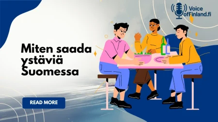 Miten saada ystäviä Suomessa