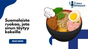 Suomalaista ruokaa, jota sinun täytyy kokeilla