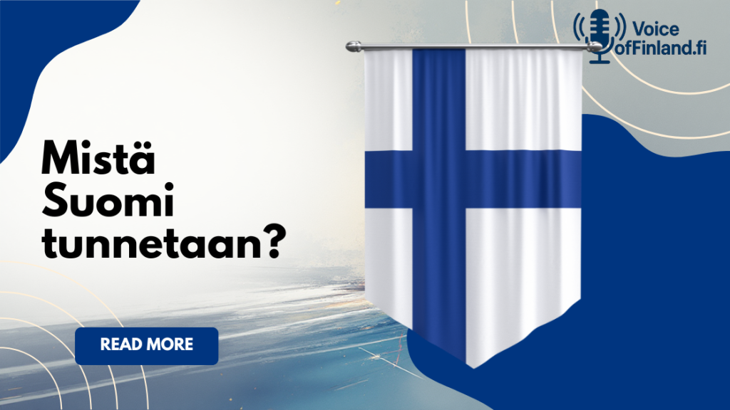 Mistä Suomi tunnetaan