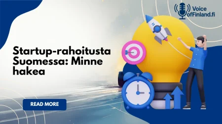 Startup-rahoitusta Suomessa: Minne hakea Startup-rahoitusta Suomessa: Minne hakea