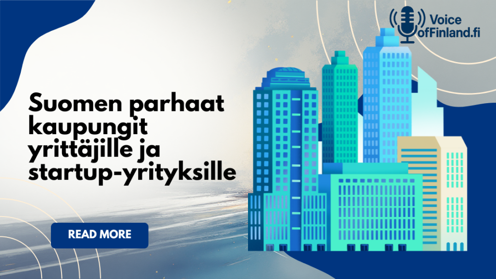 Suomen parhaat kaupungit yrittäjille ja startup-yrityksille vuonna 2025