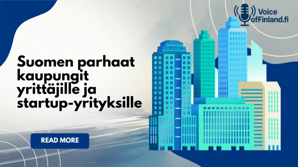 Suomen parhaat kaupungit yrittäjille ja startup-yrityksille vuonna 2025 Suomen parhaat kaupungit yrittäjille ja startup-yrityksille vuonna 2025