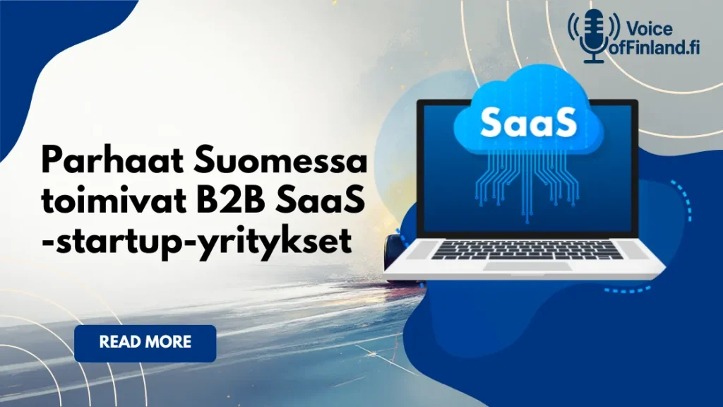 Parhaat Suomessa toimivat B2B SaaS -startup-yritykset (päivitetty lista)